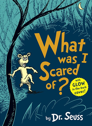 What Was I Scared Of?
